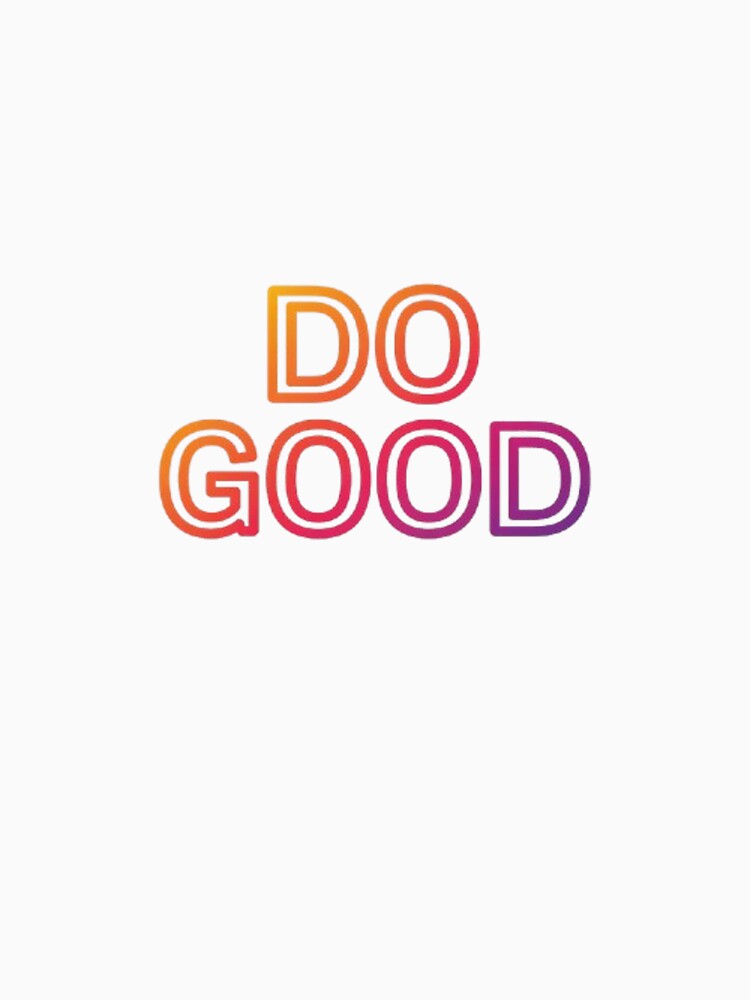 DO GOOD by likbatonboot T-Shirts, Hoodie, Sweatshirt | BlankRebels.com (Image 3)