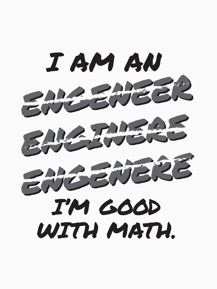 Funny Engineer i am an Engeneer Enginere Engenere im good with math by eaglestyle T-Shirts, Hoodie, Sweatshirt (Image 3)