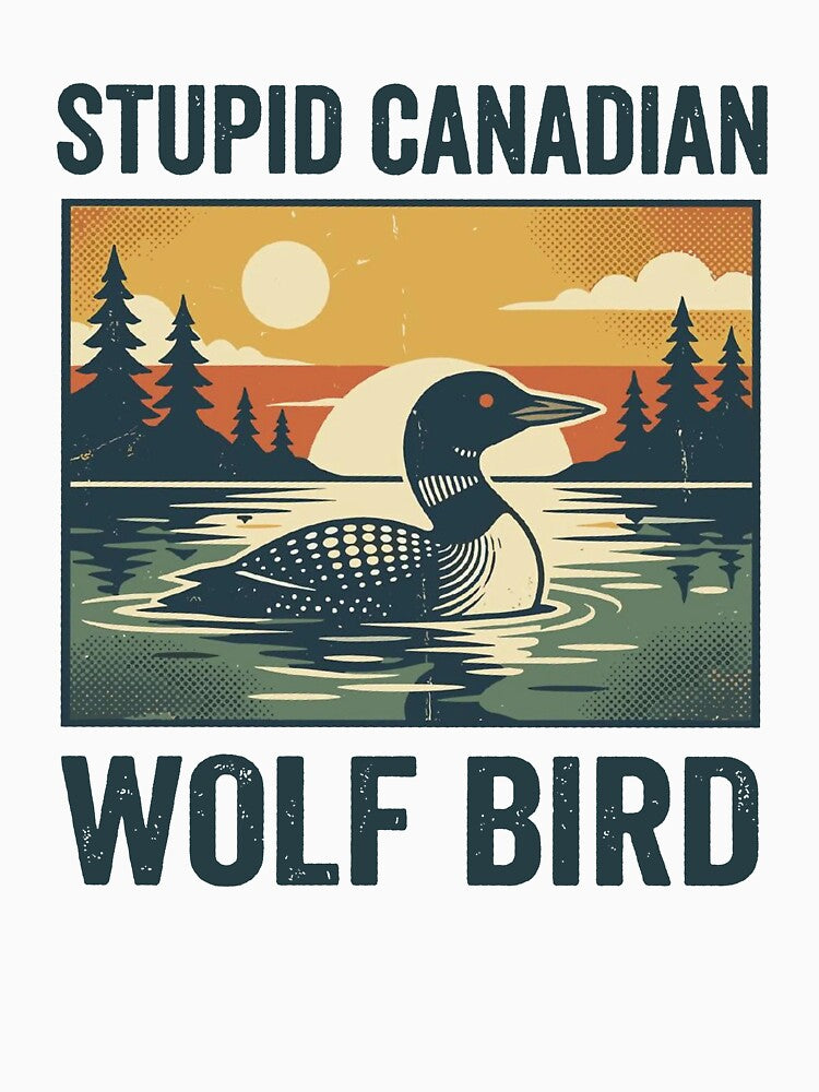 Stupid Canadian Wolf Bird Sarcastic Animal Graphic by tierryrincones