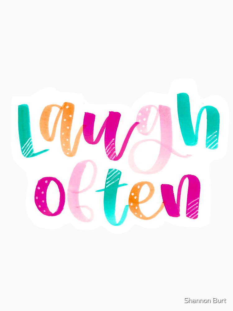 Laugh Often by Shannon Burt T-Shirts, Hoodie, Sweatshirt | BlankRebels.com (Image 3)