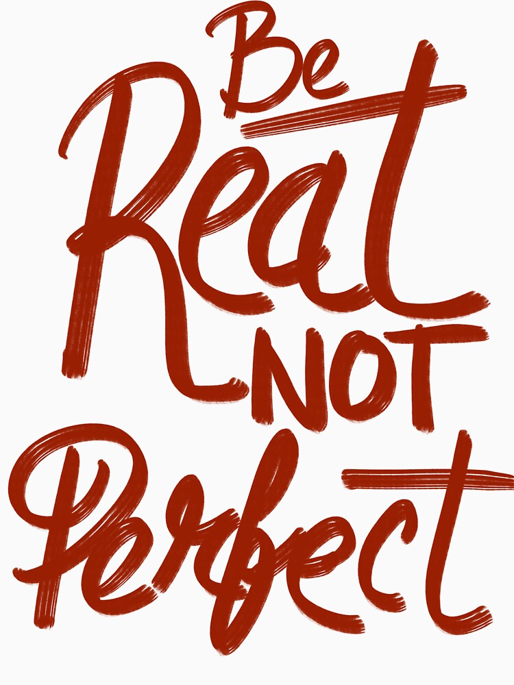Be real not perfect hand lettering typography by designsoln1 T-Shirts, Hoodie, Sweatshirt | BlankRebels.com (Image 3)