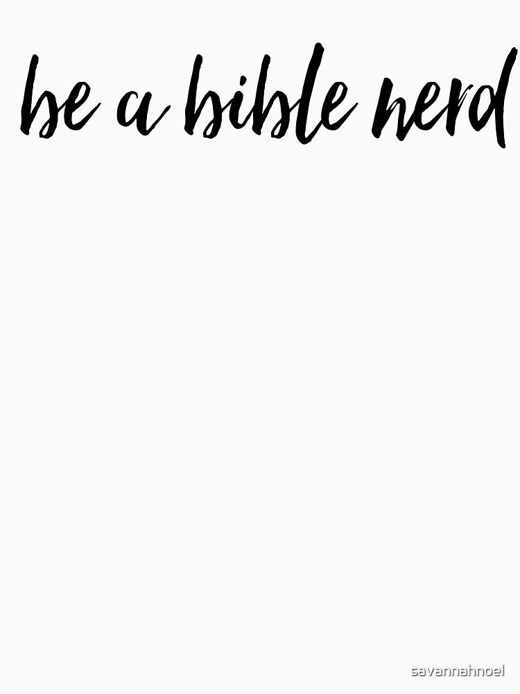 be a bible nerd by savannahnoel T-Shirts, Hoodie, Sweatshirt | BlankRebels.com (Image 3)