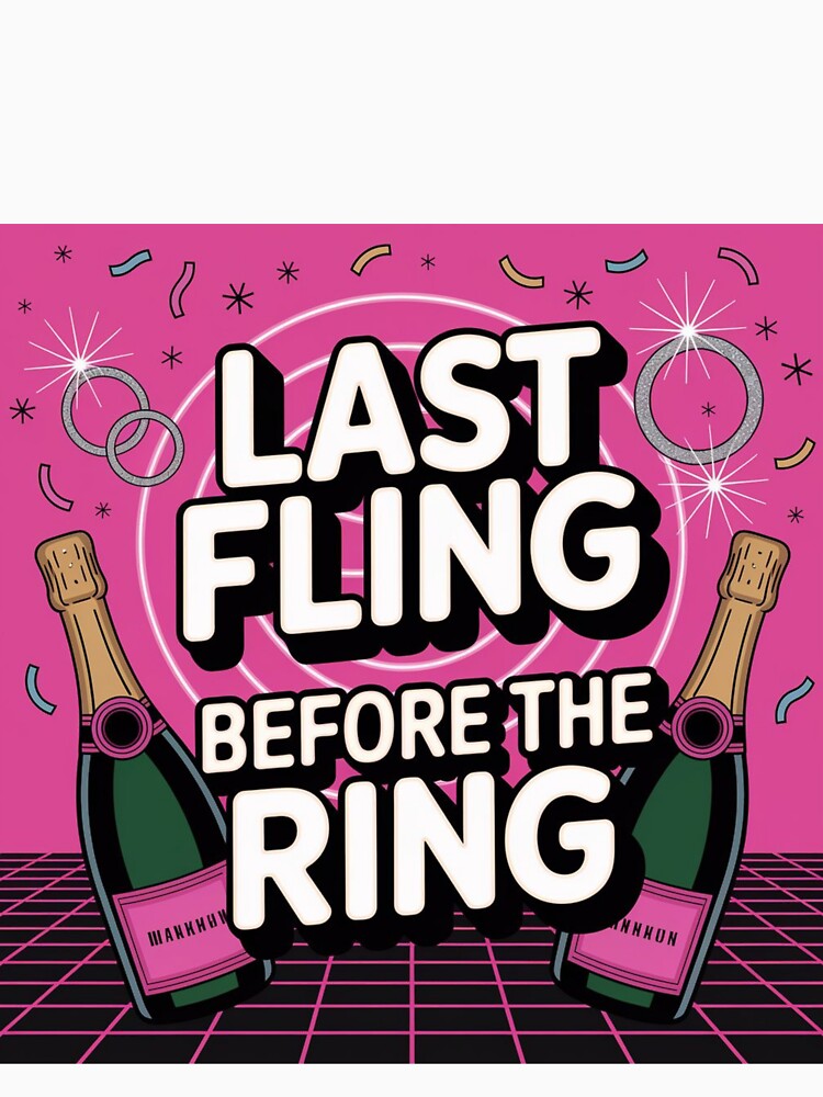 Last Fling Before the Ring Bachelorette Party Art by HappySproutArt T-Shirts, Hoodie, Sweatshirt | BlankRebels.com (Image 3)