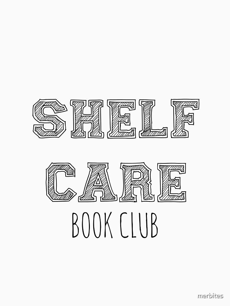 Shelf Care Book Club by merbites T-Shirts, Hoodie, Sweatshirt | BlankRebels.com (Image 3)