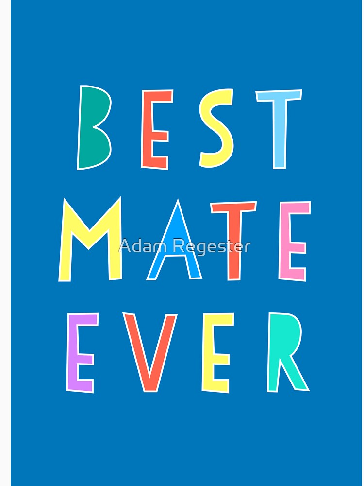 Best Mate Ever (blue version) by Adam Regester T-Shirts, Hoodie, Sweatshirt | BlankRebels.com (Image 3)