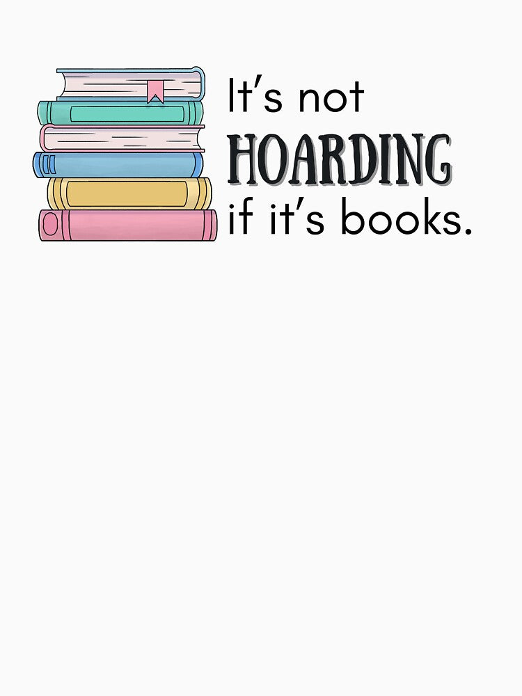 It's not hoarding if it's books by RainyDayReader T-Shirts, Hoodie, Sweatshirt | BlankRebels.com (Image 3)
