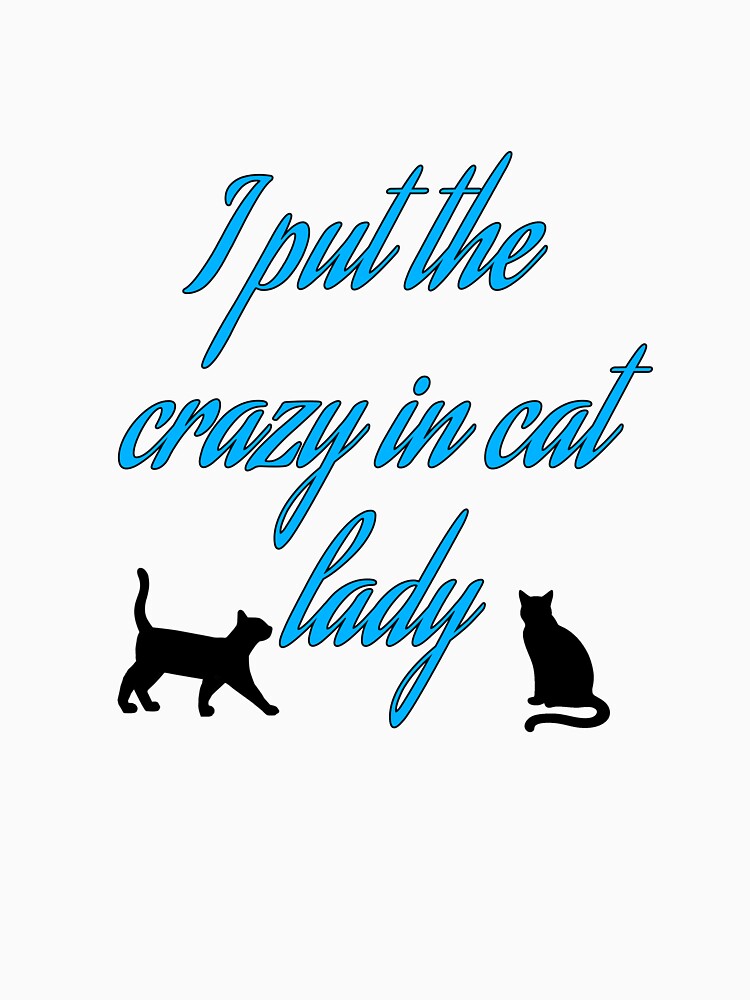 Crazy Cat Lady T-Shirts, Hoodie, Sweatshirt