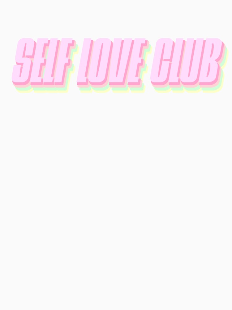 Copy of Self Love Club by osikaia T-Shirts, Hoodie, Sweatshirt | BlankRebels.com (Image 3)