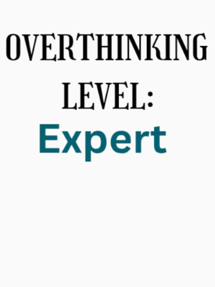 Overthinking Level Expert Sarcastic Quote by Haevora T-Shirts, Hoodie, Sweatshirt | BlankRebels.com (Image 3)