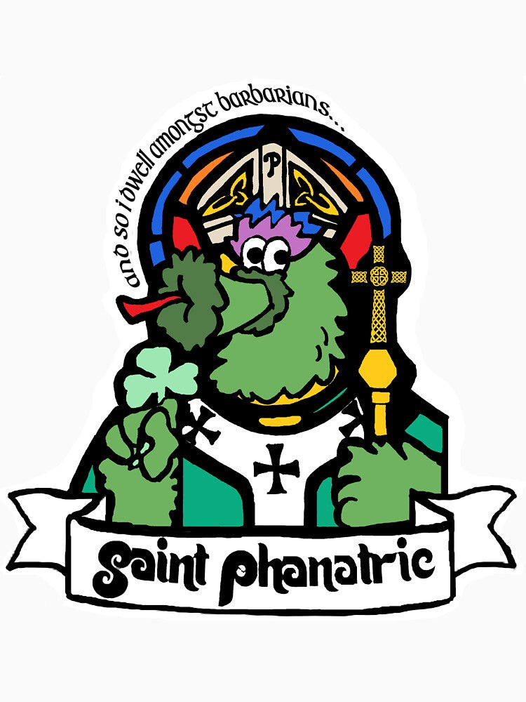 Saint Phanatric of Philadelphia - Patrick Irish Phillies Phanatic by Phila-Hill26 T-Shirts, Hoodie, Sweatshirt (Image 3)