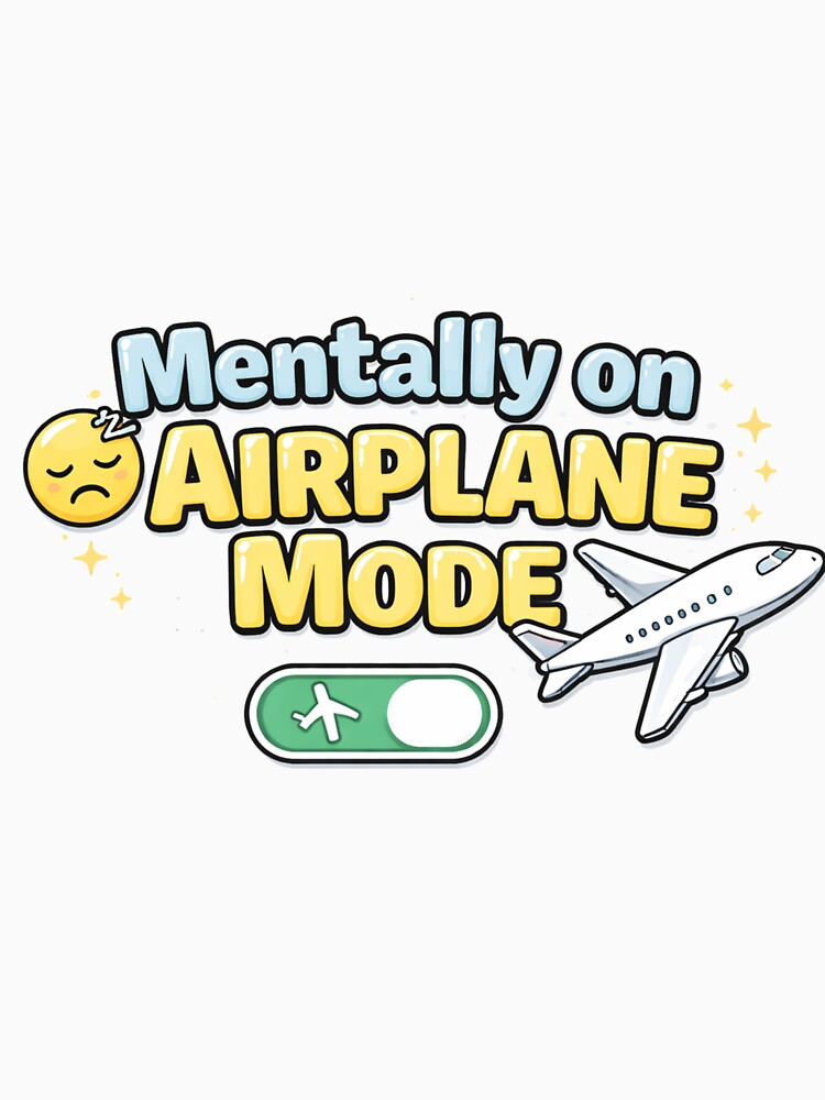 Mentally on Airplane Mode by MoodThread T-Shirts, Hoodie, Sweatshirt | BlankRebels.com (Image 3)