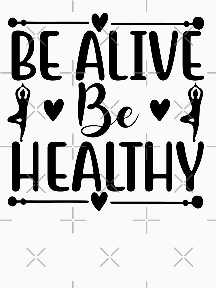 Yoga Quote Be Alive Be Healthy Motivational Saying by SoccaTamam T-Shirts, Hoodie, Sweatshirt | BlankRebels.com (Image 3)