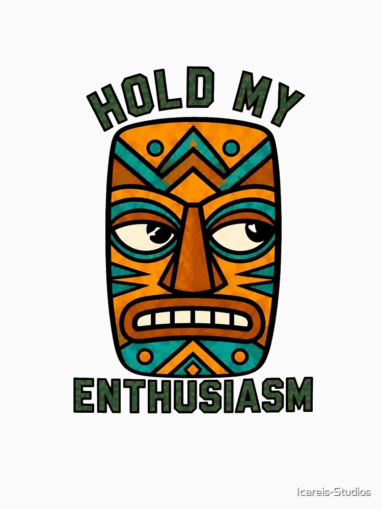 Tiki Mask – Hold My Enthusiasm by Icareis-Studios