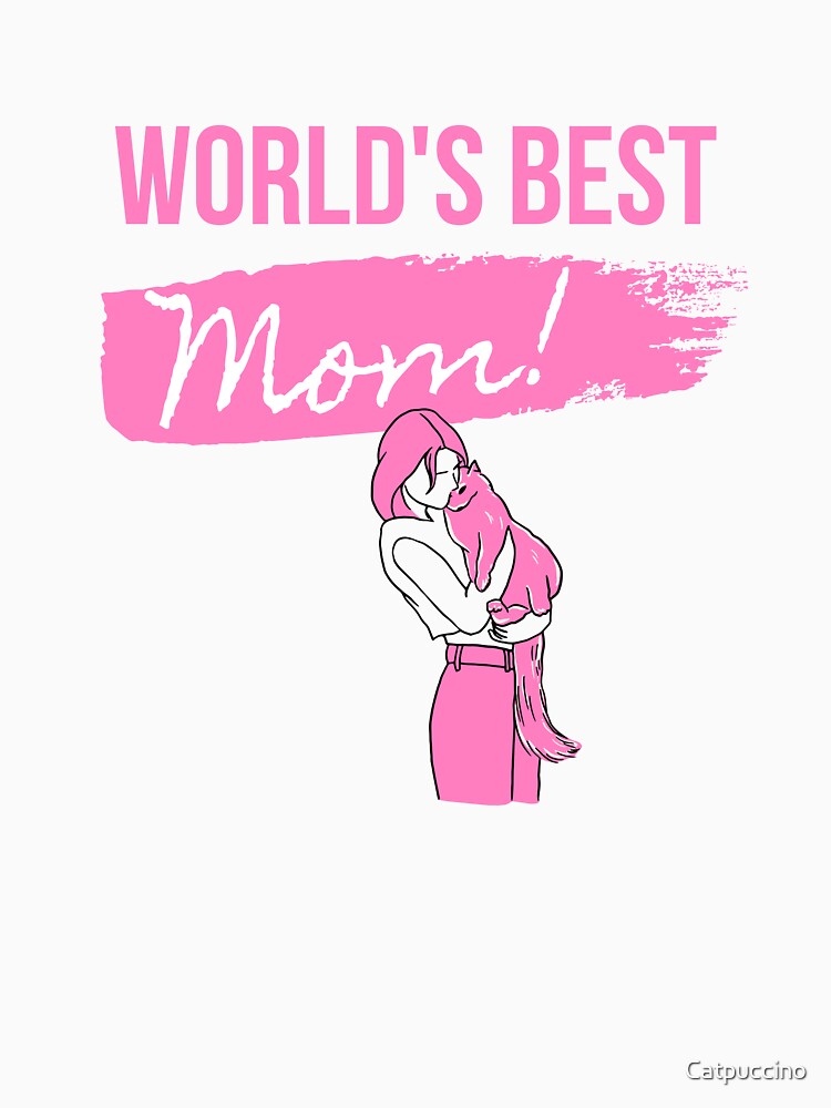 World’s Best Cat Mom | Cute Cat Lover Gift by  Catpuccino T-Shirts, Hoodie, Sweatshirt | BlankRebels.com (Image 3)