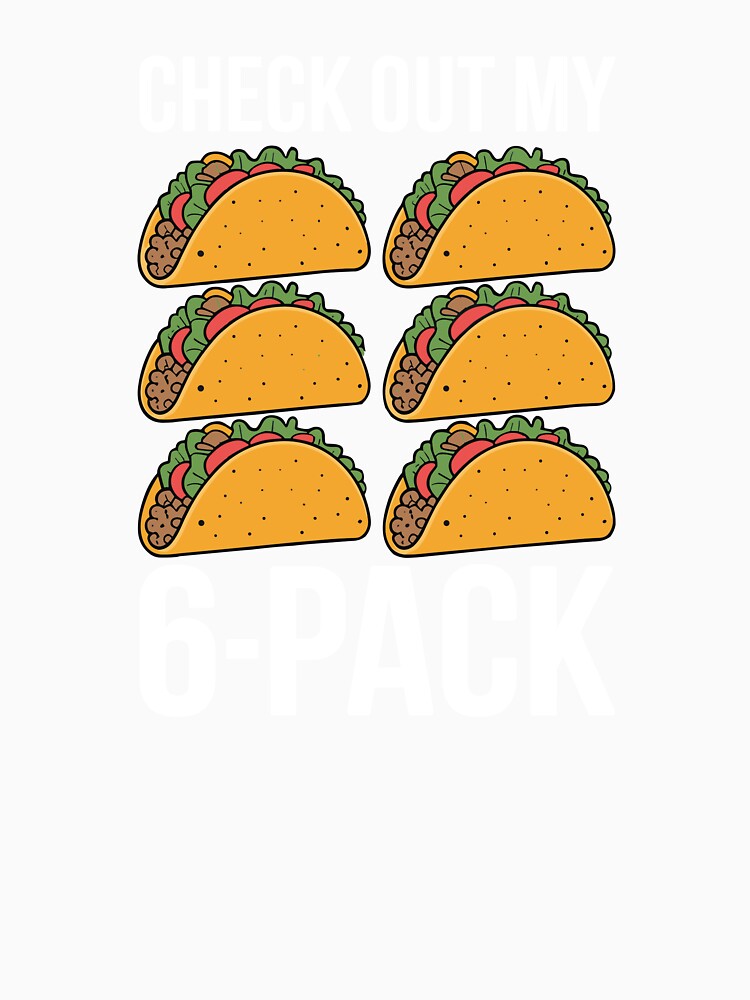 6 Pack Fitness Taco Funny Mexican Gym Top for Taco Lovers by Trend Print Studio T-Shirts, Hoodie, Sweatshirt (Image 3)
