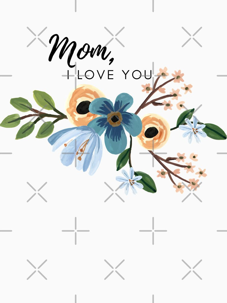 Mom, I love you (black letters) by my-wanderlustjo T-Shirts, Hoodie, Sweatshirt | BlankRebels.com (Image 3)