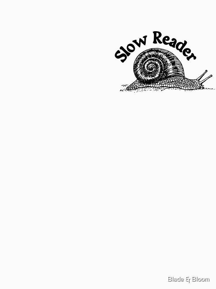 Slow Reader by Blade & Bloom