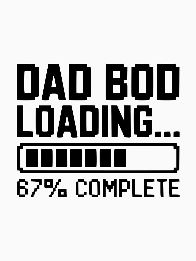Dad Bod Loading by Frank Ring T-Shirts, Hoodie, Sweatshirt | BlankRebels.com (Image 3)