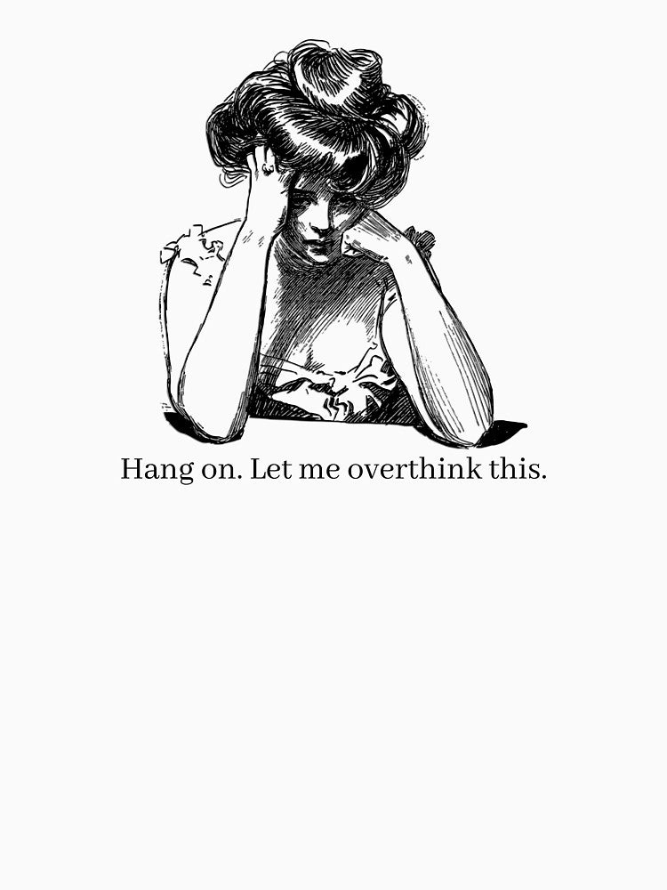 Hang On Let Me Overthink This, Funny Dark Academia Quote by DreamyAcademia T-Shirts, Hoodie, Sweatshirt (Image 3)
