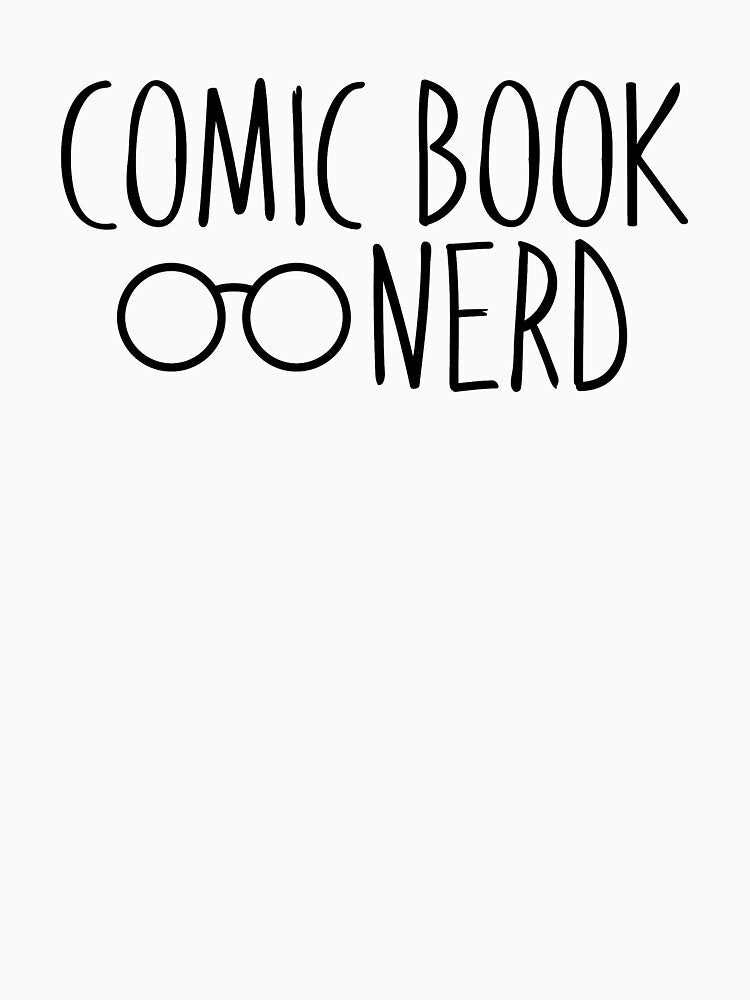 Comic Book Nerd by InspiredQuotes T-Shirts, Hoodie, Sweatshirt | BlankRebels.com (Image 3)