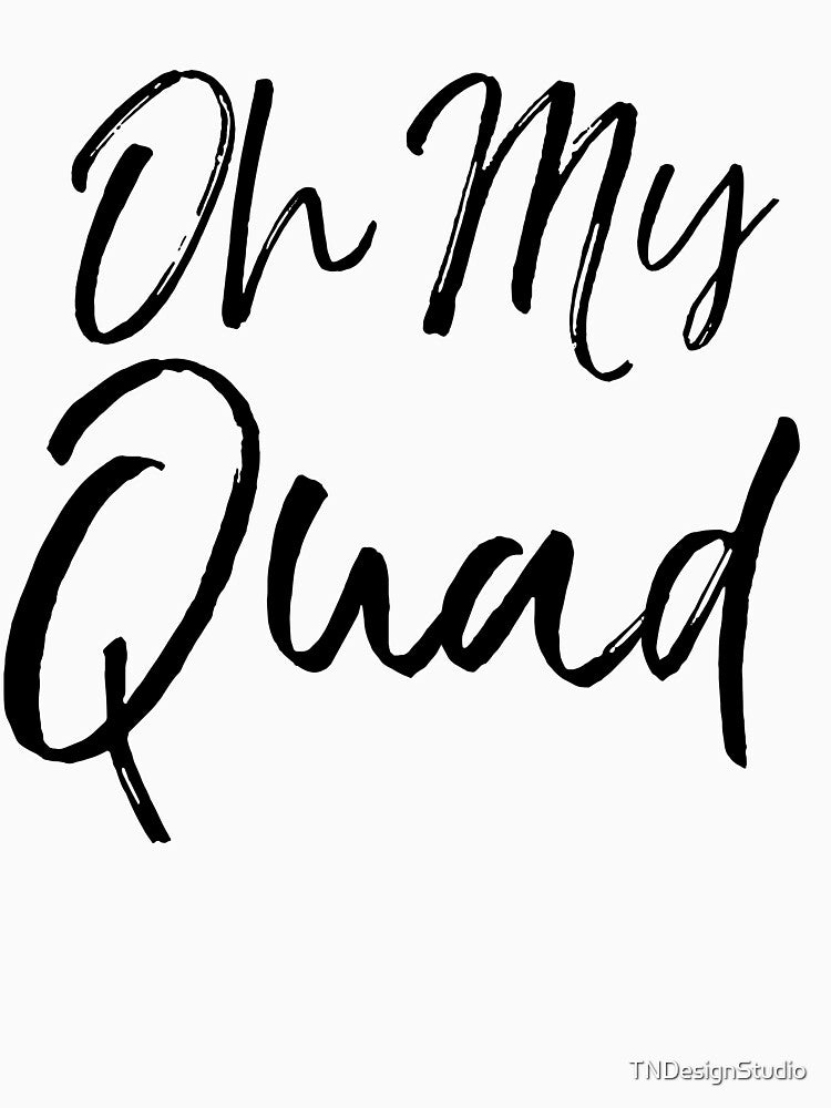 Oh My Quad Funny Workout Quote by TNDesignStudio T-Shirts, Hoodie, Sweatshirt | BlankRebels.com (Image 3)