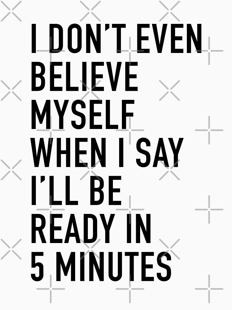 Be Ready In Five Minutes by corbrand T-Shirts, Hoodie, Sweatshirt | BlankRebels.com (Image 3)