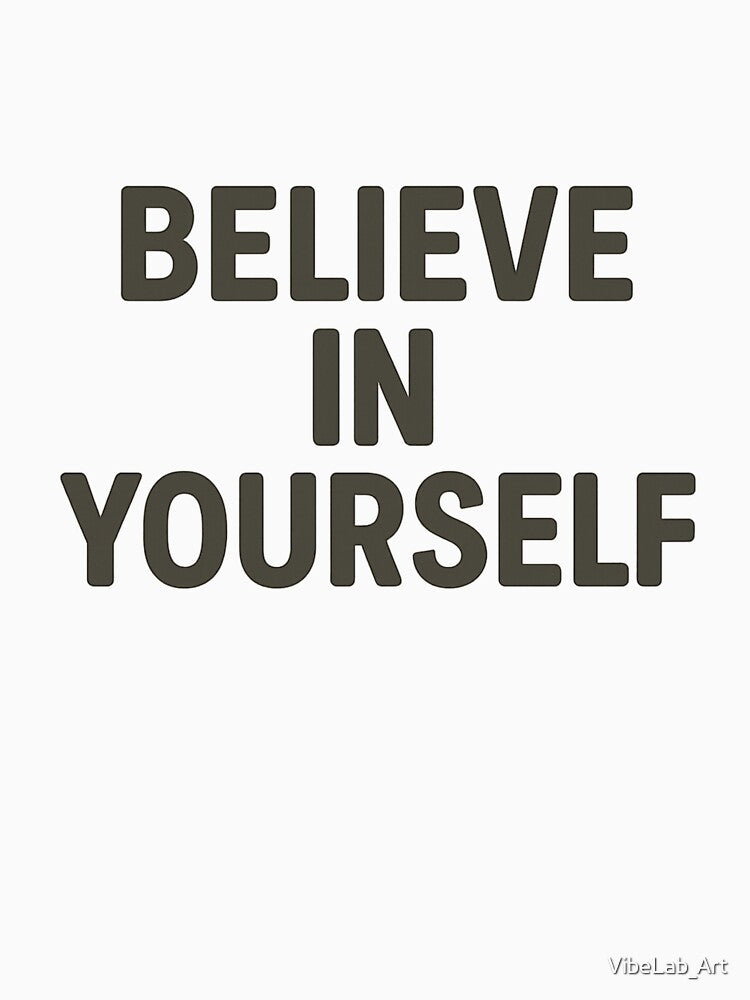 Believe In Yourself Minimal Typography by VibeLab_Art T-Shirts, Hoodie, Sweatshirt | BlankRebels.com (Image 3)