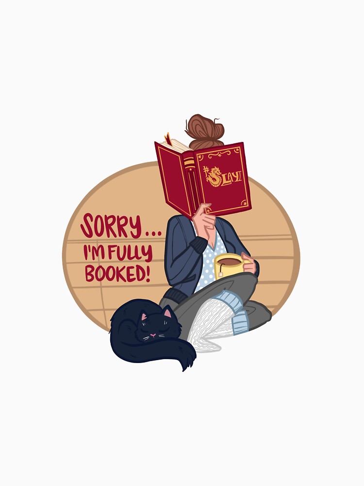 Sorry...I'm Fully Booked! by KittoConcepts T-Shirts, Hoodie, Sweatshirt | BlankRebels.com (Image 3)