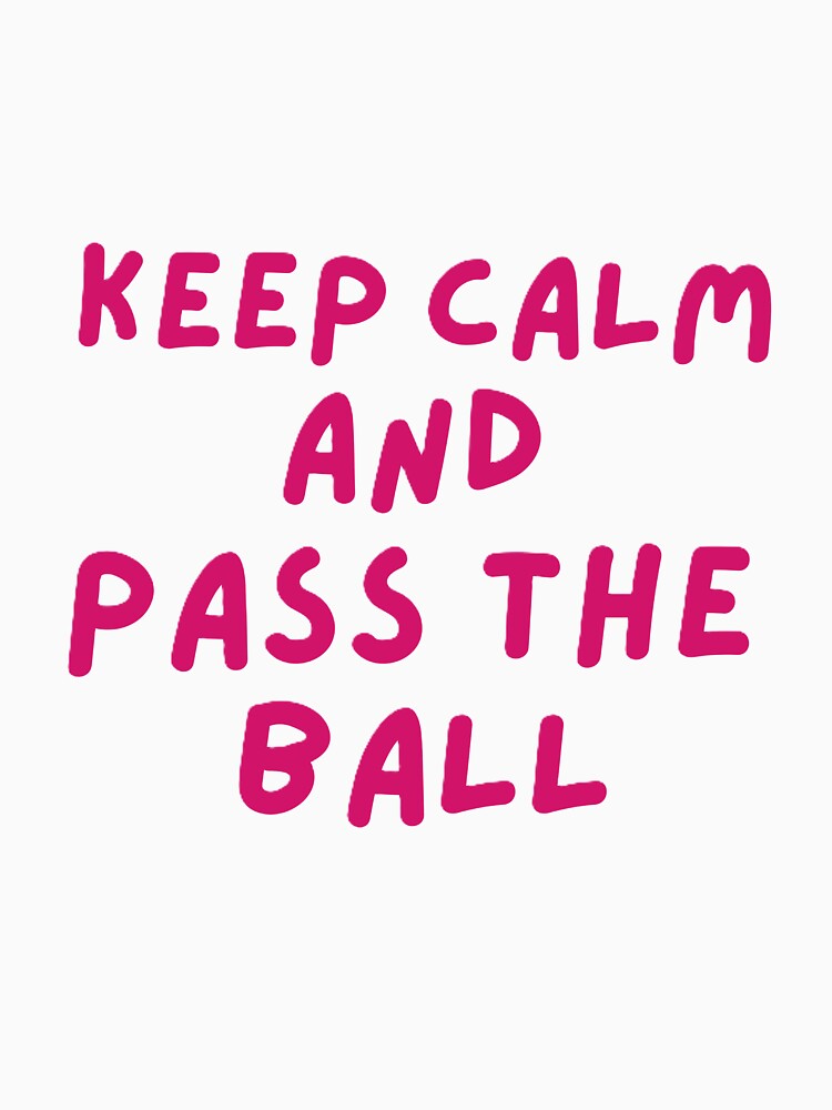 KEEP CALM AND PASS THE BALL for FIFA WORLDCUP 2026. by ZANU creativity