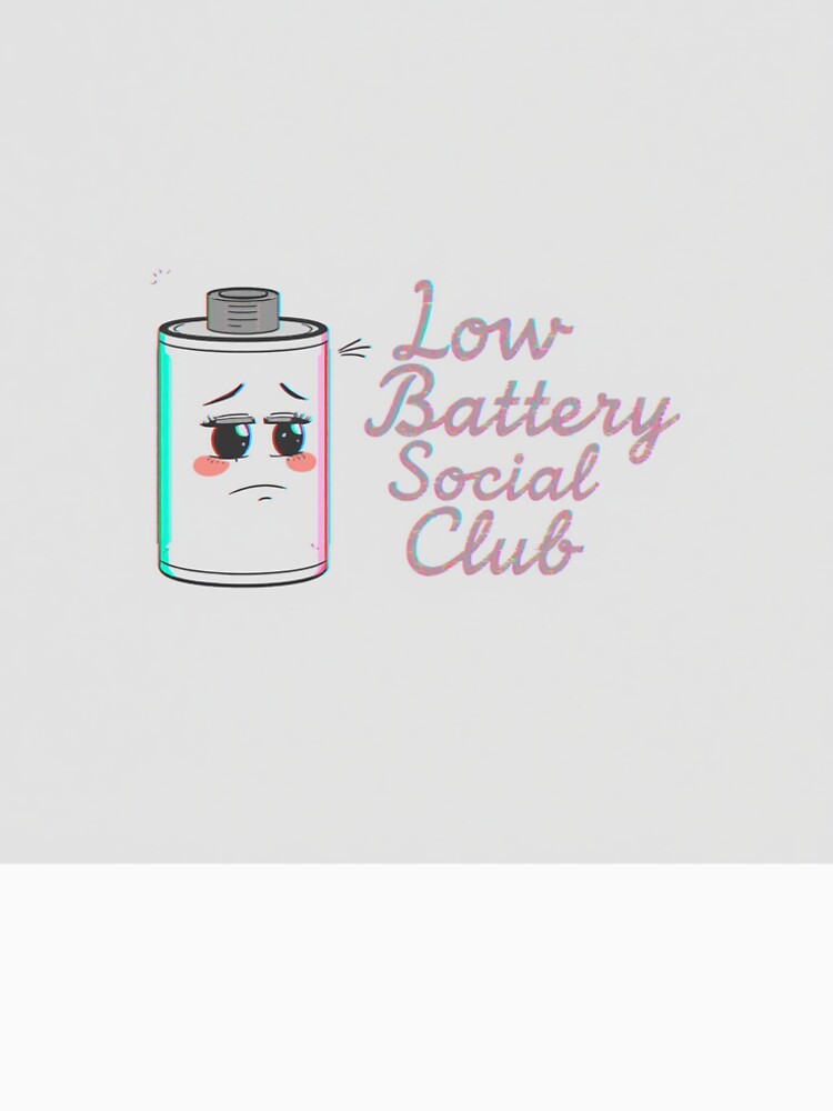 Low Battery Social Club by Aitor700 T-Shirts, Hoodie, Sweatshirt | BlankRebels.com (Image 2)