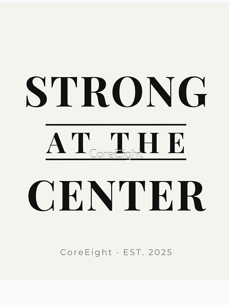 Strong at the Center – Minimal Typography Motivation Quote | Clean Modern Strength Design by CoreEight... (Image 3)