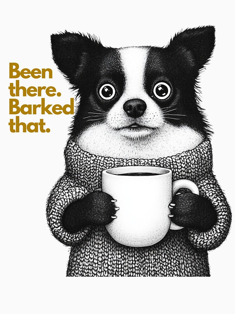 Been there. Barked that. Funny dog. Nerd dog. by tiny-beast-art T-Shirts, Hoodie, Sweatshirt | BlankRebels.com (Image 3)