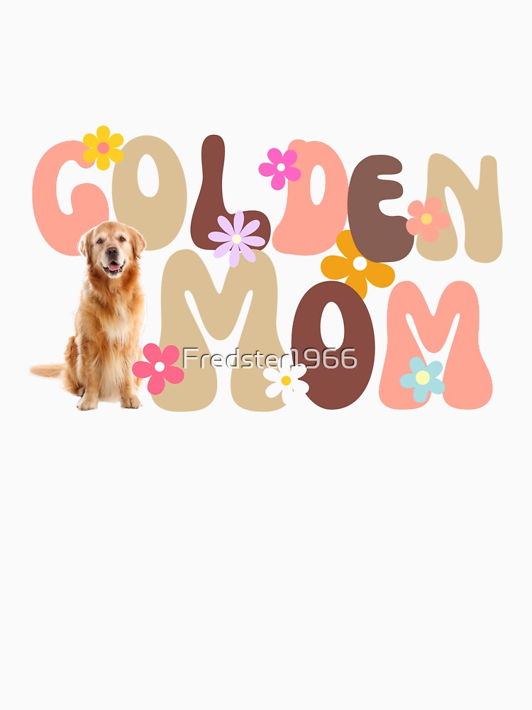 Groovy Golden Mom by Fredster1966 T-Shirts, Hoodie, Sweatshirt | BlankRebels.com (Image 3)