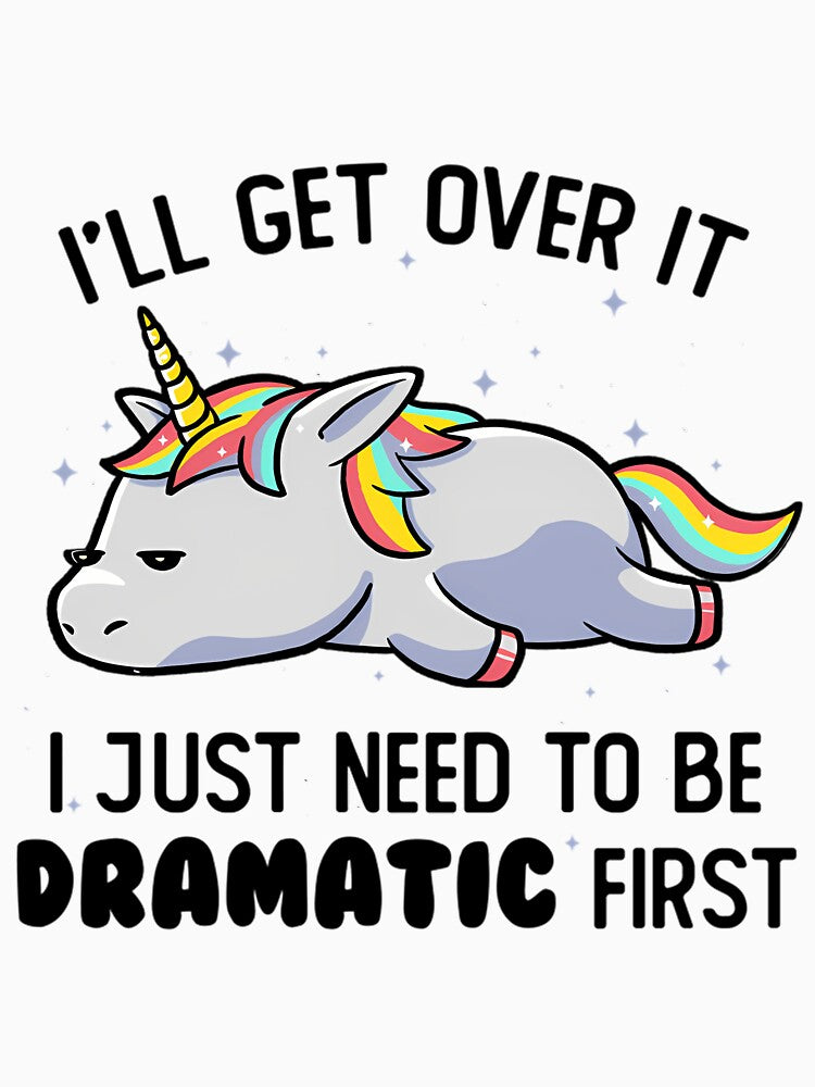 I Just Need To Be Dramatic Lazy Unicorn Gift by GoatCWB T-Shirts, Hoodie, Sweatshirt | BlankRebels.com (Image 3)