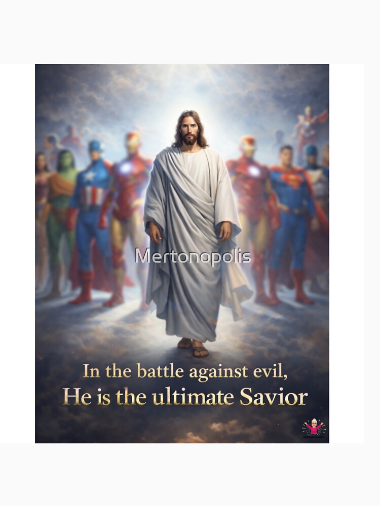 Jesus, the greatest Hero by Mertonopolis T-Shirts, Hoodie, Sweatshirt | BlankRebels.com (Image 3)