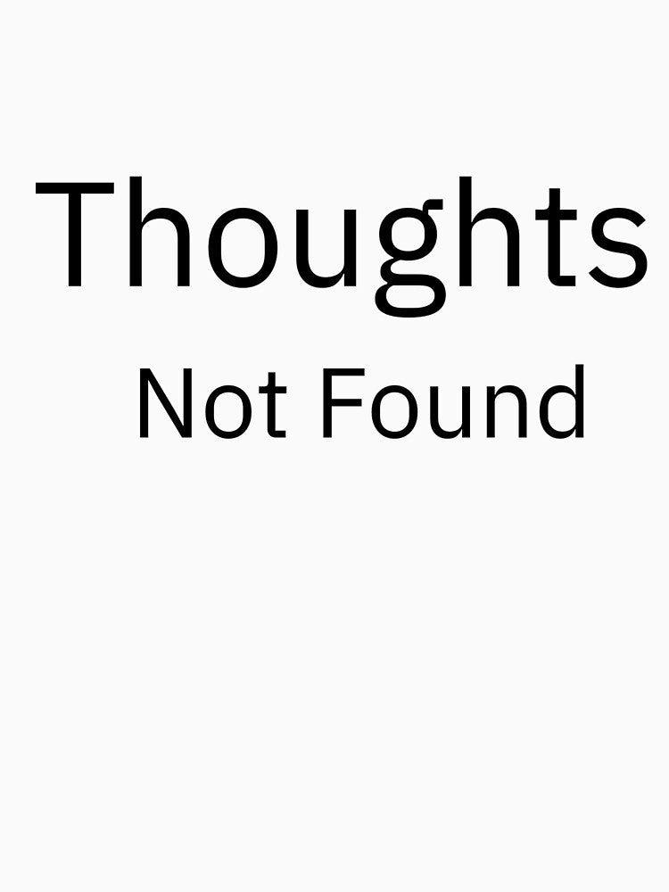 Thoughts Not Found – Relatable Mental Exhaustion Humor by PigeonOfGlory T-Shirts, Hoodie, Sweatshirt (Image 3)