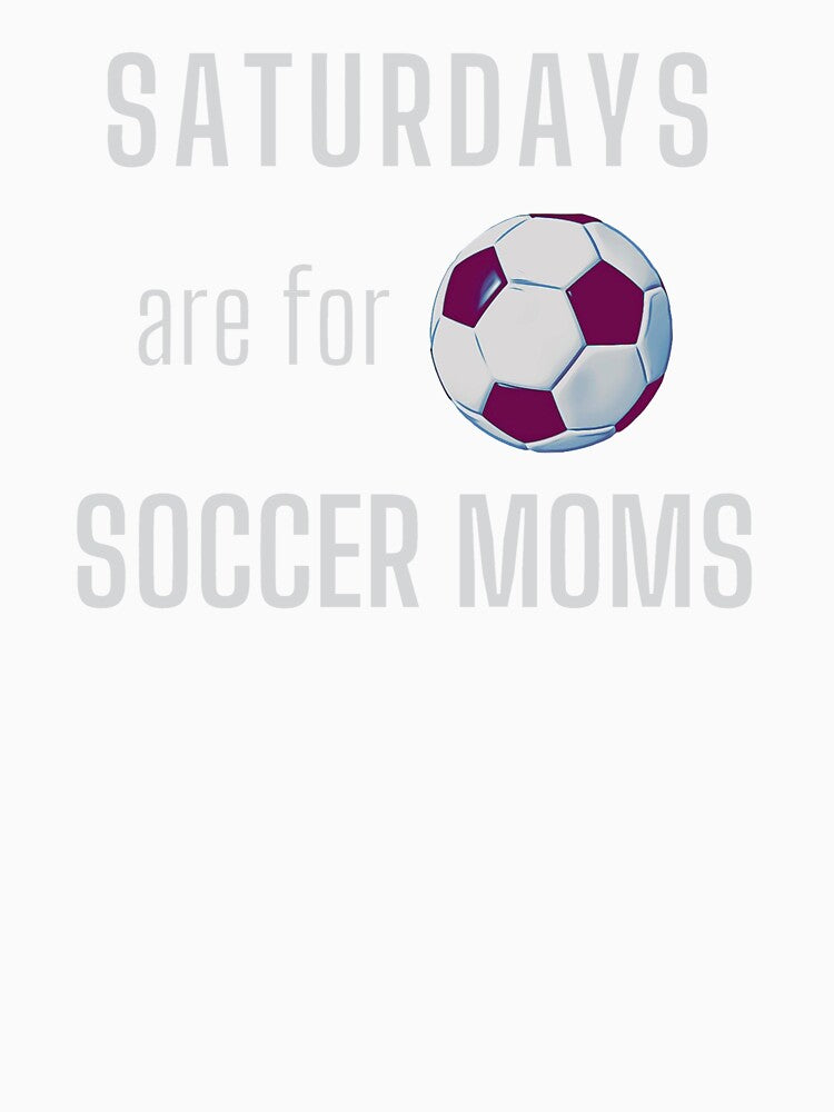 Saturdays Are For Soccer Moms - Light Gray by ryanwfraser