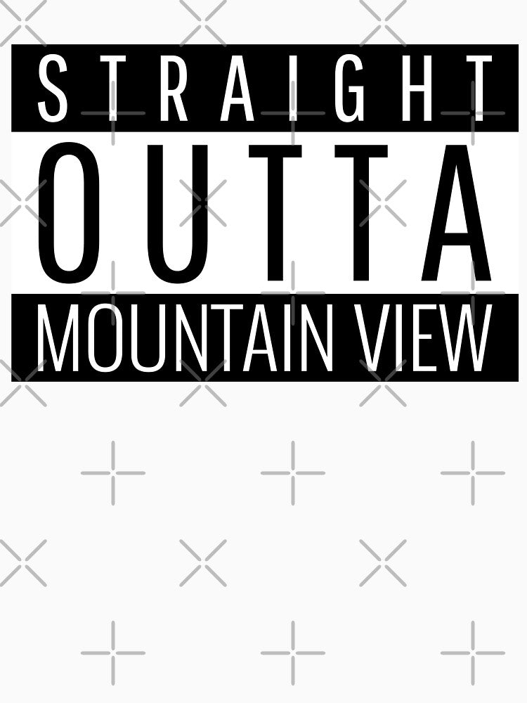 Straight Outta Mountain View California by Teelogic T-Shirts, Hoodie, Sweatshirt | BlankRebels.com (Image 3)