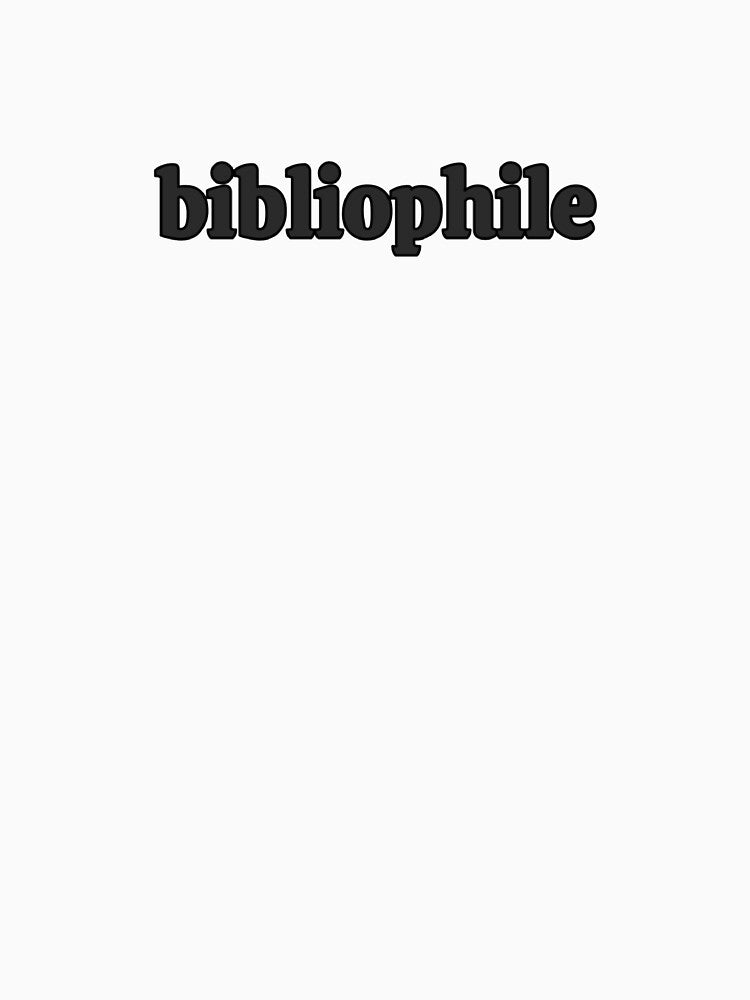 bibliophile by little-willow T-Shirts, Hoodie, Sweatshirt | BlankRebels.com (Image 3)