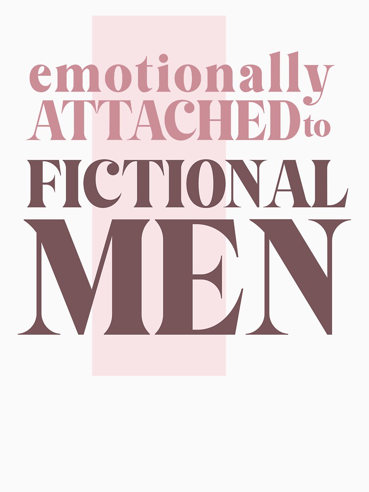 Emotionally Attached to Fictional Men Sticker – Cute BookTok Romance Reader Aesthetic by kirarishop T-Shirts,... (Image 3)