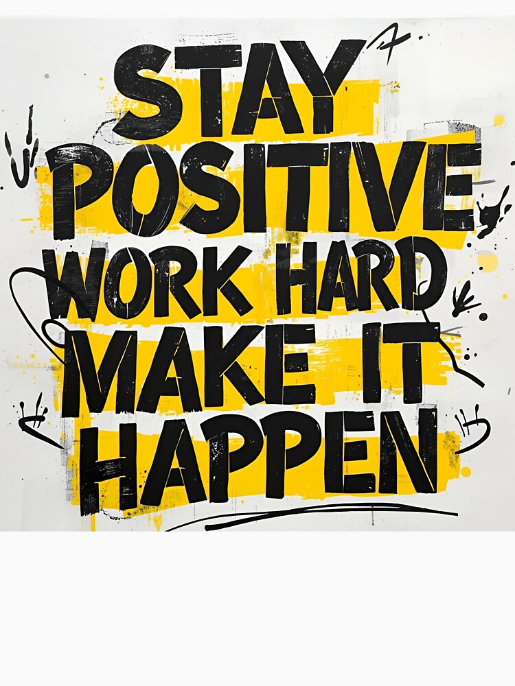 Stay Positive Work Hard by StylHive T-Shirts, Hoodie, Sweatshirt | BlankRebels.com (Image 3)