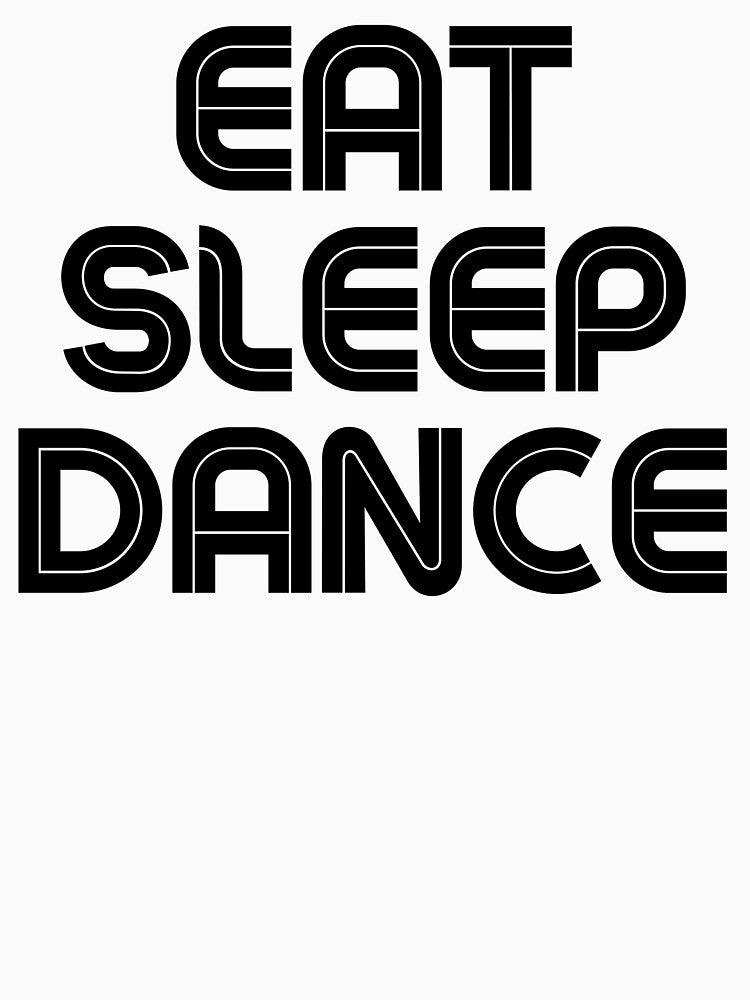 Eat Sleep Dance Repeat Black Saying by kyds