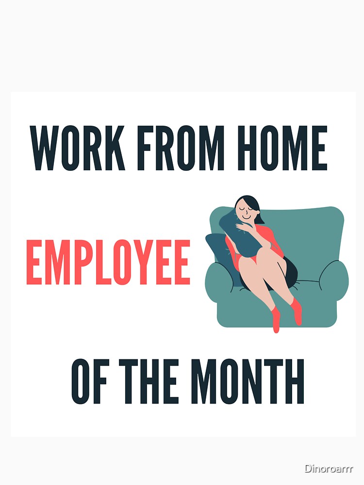 Work From Home Employee Of The Month (lady in sofa) by Dinoroarrr T-Shirts, Hoodie, Sweatshirt | BlankRebels.com (Image 3)
