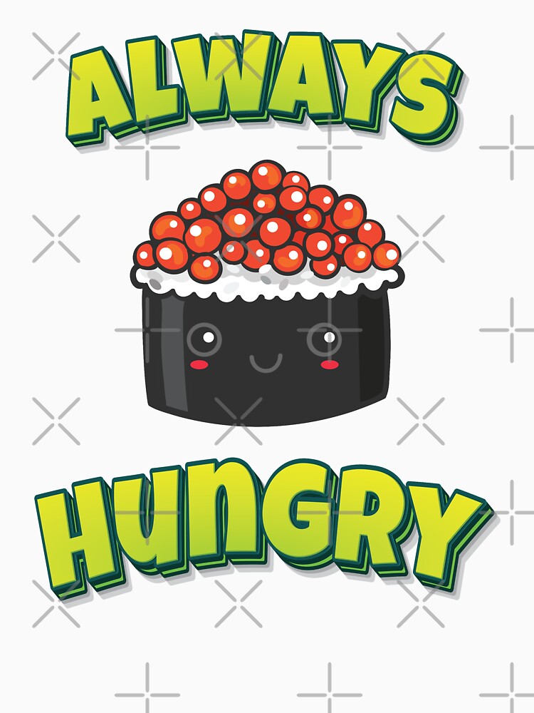 Always Hungry Sushi by FiveNiches T-Shirts, Hoodie, Sweatshirt | BlankRebels.com (Image 3)