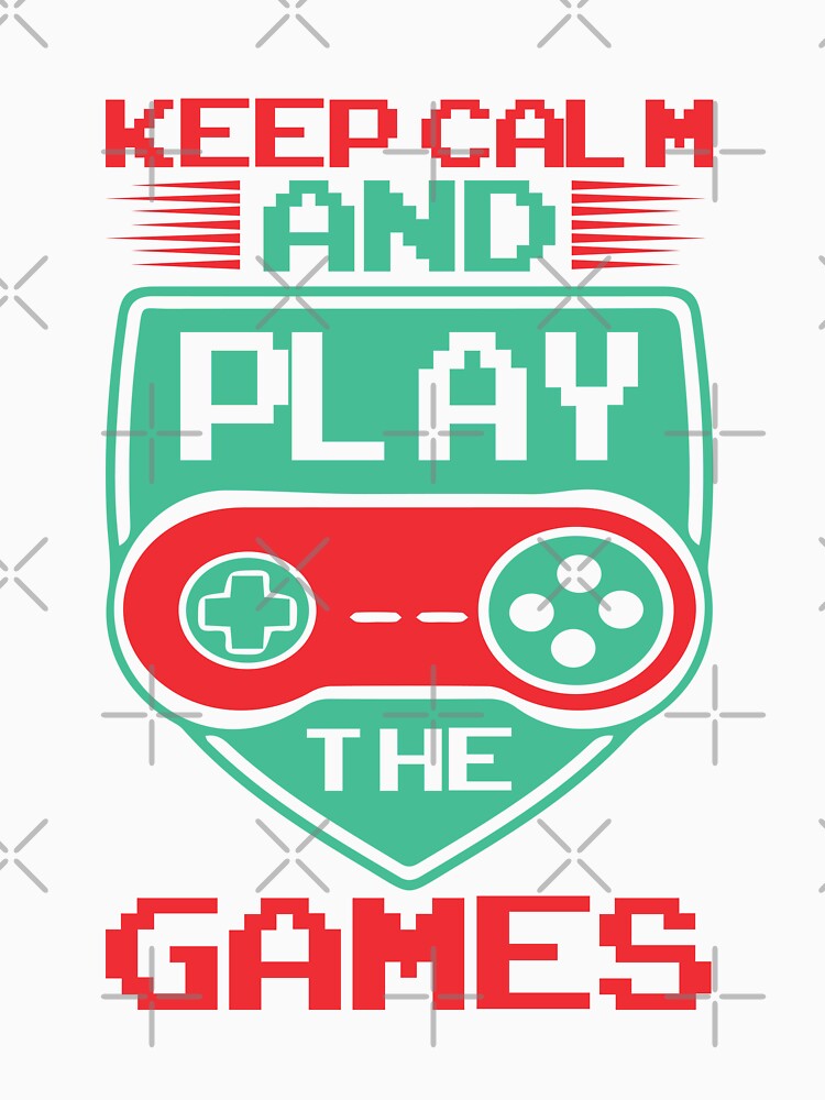 Keep calm and play the games by Vividy T-Shirts, Hoodie, Sweatshirt | BlankRebels.com (Image 3)