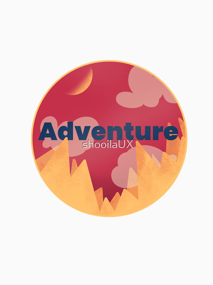 Adventure by shooilaUX T-Shirts, Hoodie, Sweatshirt | BlankRebels.com (Image 3)