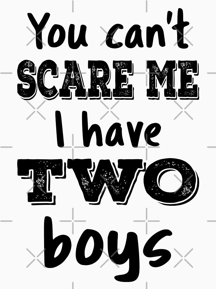 You Can't Scare Me I Have Two Boys IV by Lemon Pepper T-Shirts, Hoodie, Sweatshirt | BlankRebels.com (Image 3)