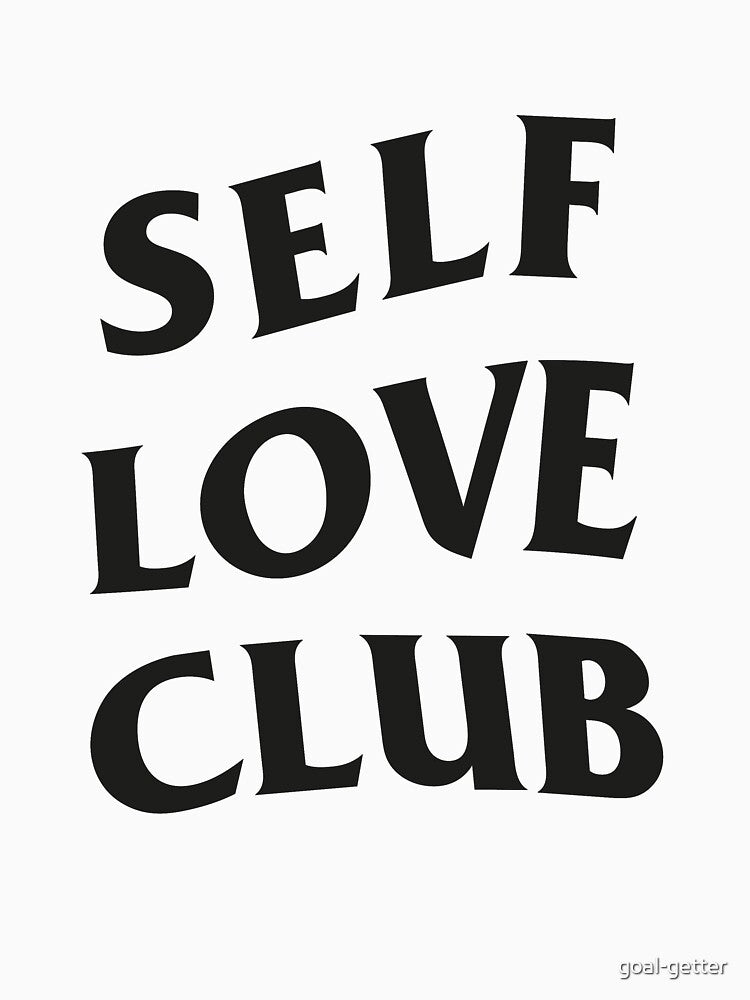 Self Love Club by goal-getter T-Shirts, Hoodie, Sweatshirt | BlankRebels.com (Image 3)