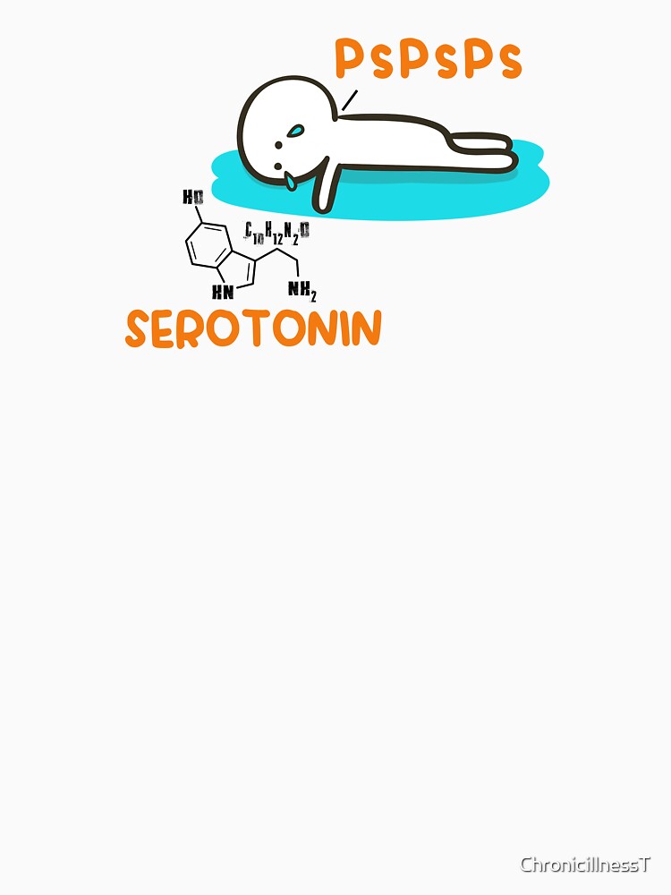 PSPSPS Serotonin Funny T-Shirts Hoodies Humorous Tees Depression Anxiety Depressed OCD Mental Health by... (Image 3)