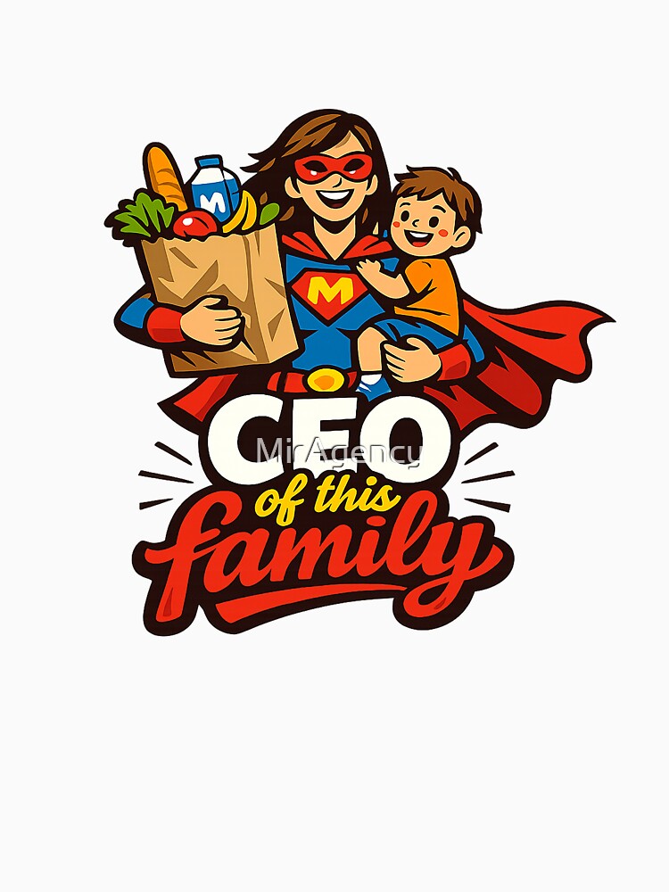 CEO of This Family – Super Mom Illustration | Mother’s Day Gift by MirAgency T-Shirts, Hoodie, Sweatshirt (Image 3)